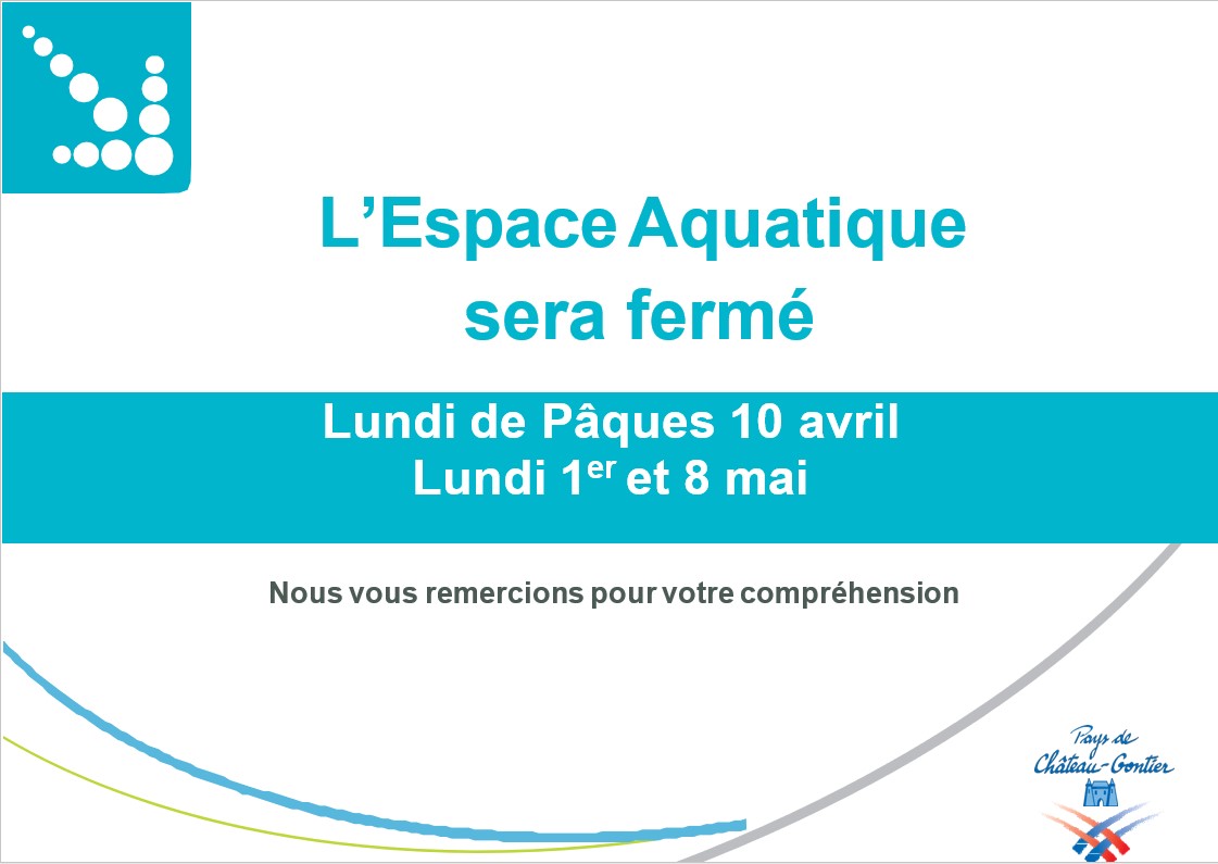 You are currently viewing Fermeture de l’Espace Aquatique (10/04 – 1er et 8/05)