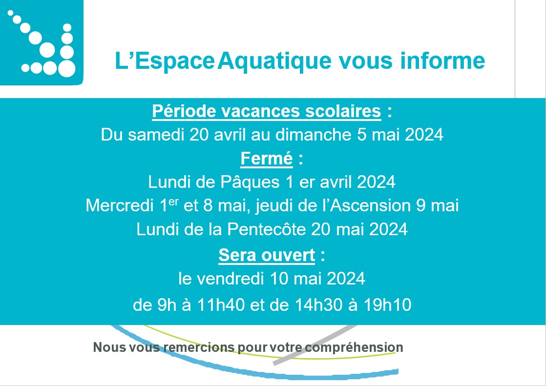 You are currently viewing Espace Aquatique : vacances et fermetures avril et mail 2024